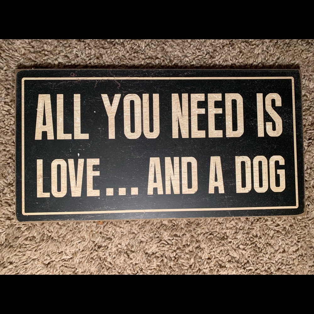 All You Need Is Love And A Dog Wooden Wall Decor